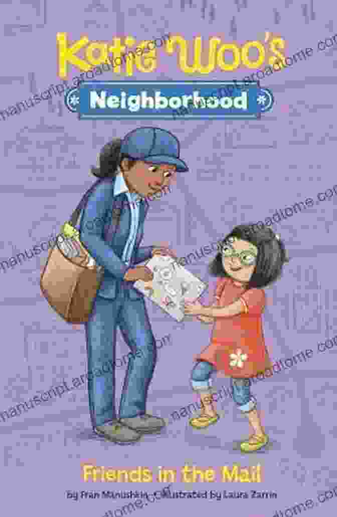 Author Francine Liu Friends In The Mail (Katie Woo S Neighborhood)