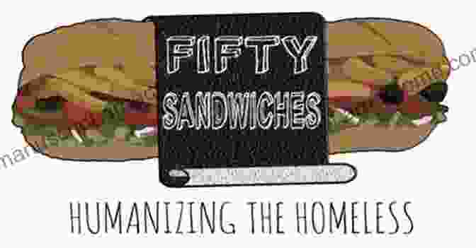 Book Cover Of Fifty Sandwiches Humanizes The Homeless By Sarah Smarsh Fifty Sandwiches: Humanize The Homeless