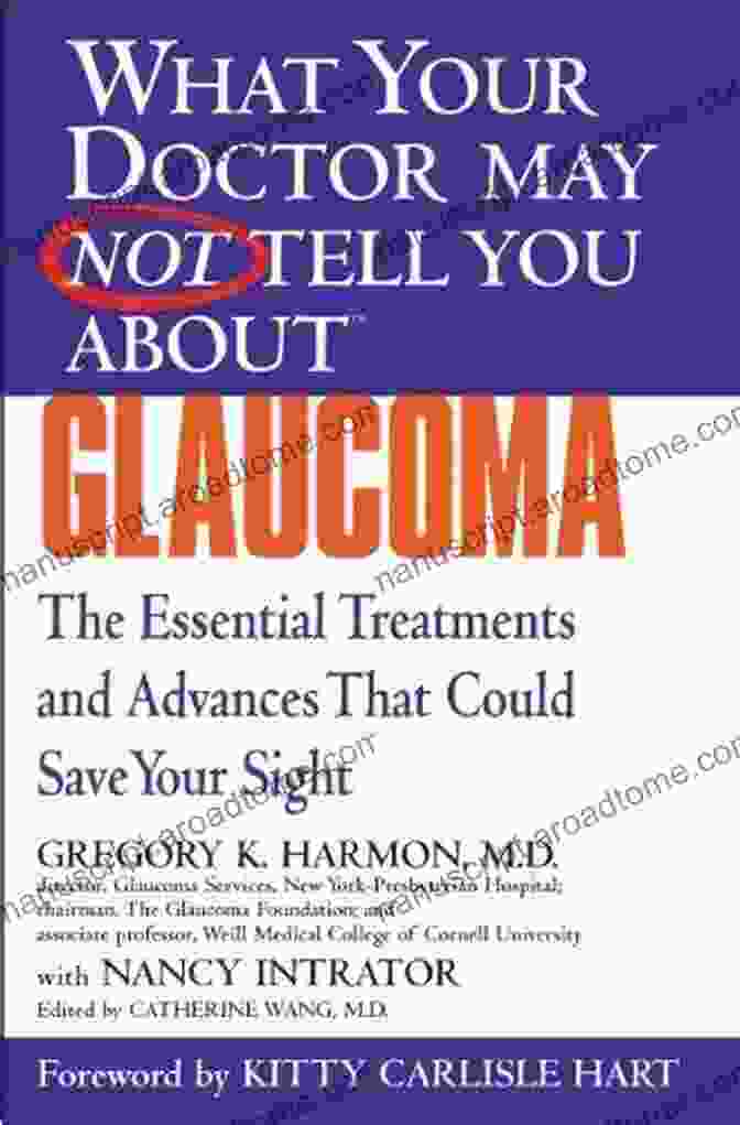 Book Cover Of 'The Essential Treatments And Advances That Could Save Your Sight' By Dr. Emily Carter WHAT YOUR DOCTOR MAY NOT TELL YOU ABOUT (TM): GLAUCOMA: The Essential Treatments And Advances That Could Save Your Sight (What Your Doctor May Not Tell You About (Paperback))