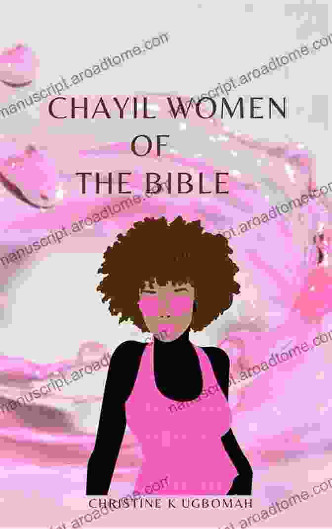 Chayil Women Of The Bible Book Cover Chayil Women Of The Bible (Chayil Women 1)