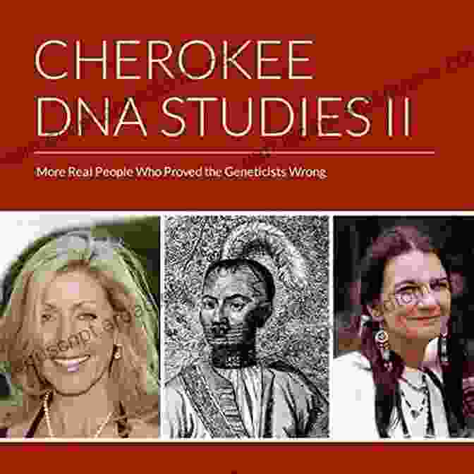 Cherokee DNA Studies II Cover Image Cherokee DNA Studies II: More Real People Who Proved The Geneticists Wrong