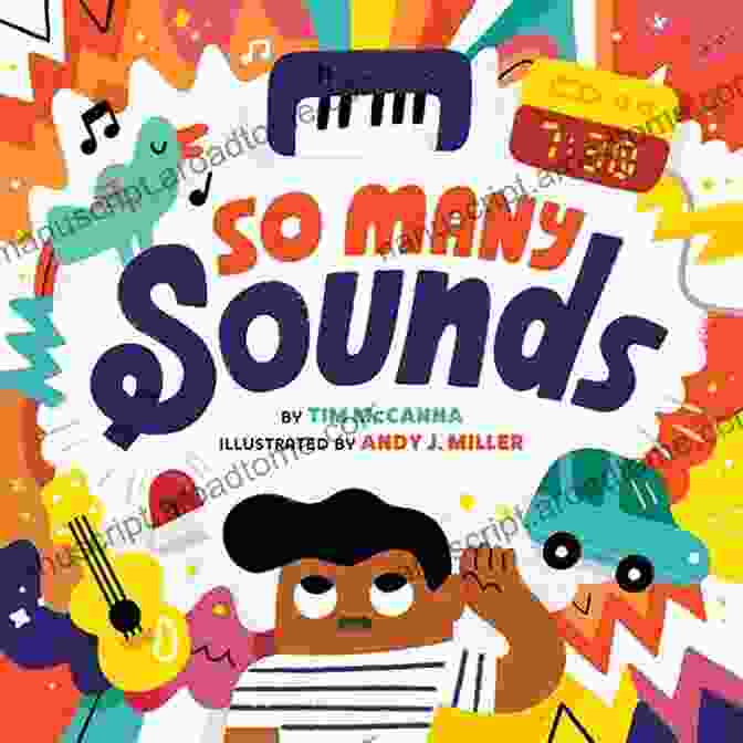 Cover Of The Book 'So Many Sounds' By Tim McCanna, Featuring A Colorful Illustration Of Animals Playing Musical Instruments So Many Sounds Tim McCanna