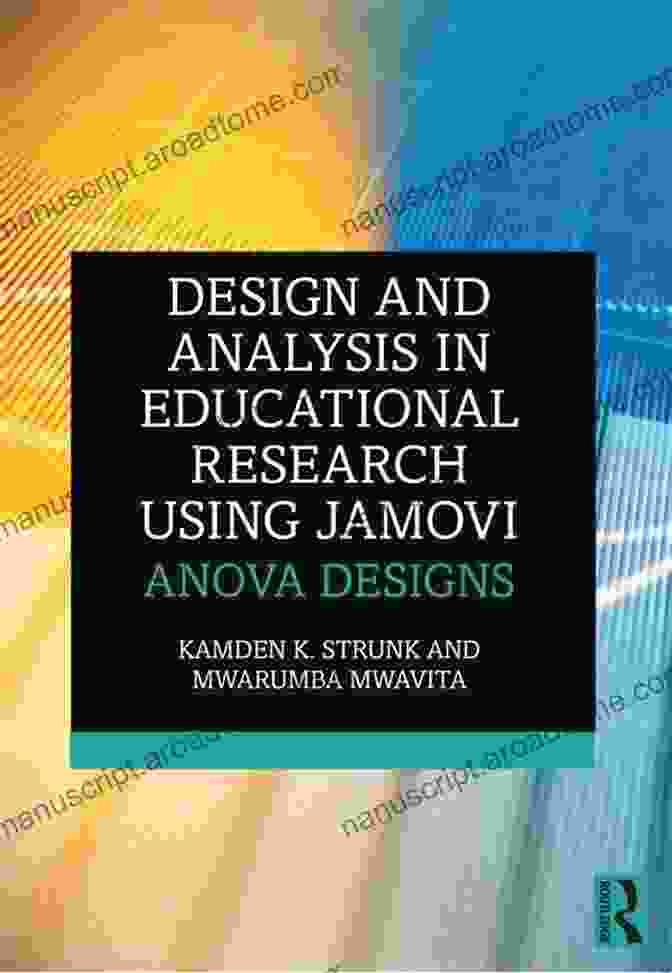 Design And Analysis In Educational Research Using Jamovi Book Cover Design And Analysis In Educational Research Using Jamovi: ANOVA Designs