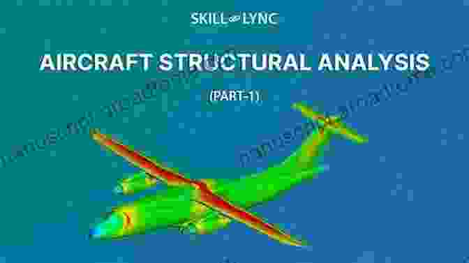 Engineer Performing A Load Analysis On An Aircraft Structure, Using Computer Software To Aircraft Structural Analysis (Elsevier Aerospace Engineering)