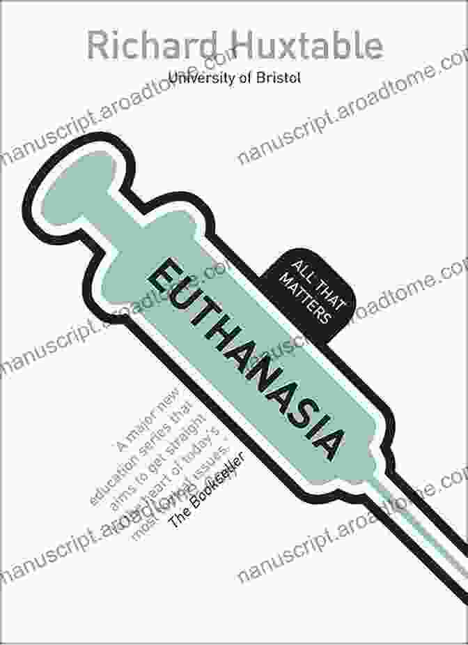 Euthanasia: All That Matters Book Cover By Richard Huxtable Euthanasia: All That Matters Richard Huxtable