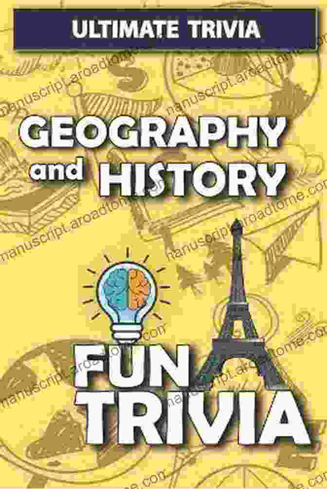 Geography And History Fun Trivia Book Cover Geography And History Fun Trivia (Ultimate Trivia 2)