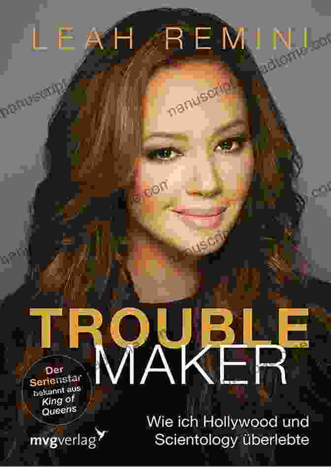 Leah Remini's Troublemaker Book: An Exposé Of Scientology Summary Of Troublemaker: By Leah Remini Includes Analysis