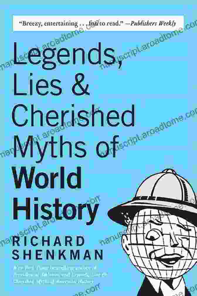 Legends Lies Cherished Myths Of World History Book Cover Legends Lies Cherished Myths Of World History