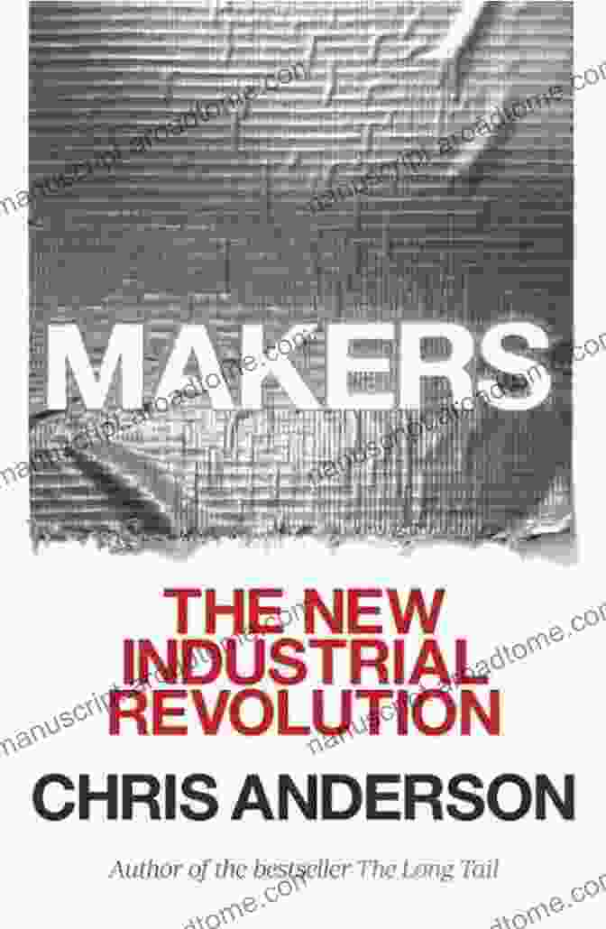 Makers: The New Industrial Revolution