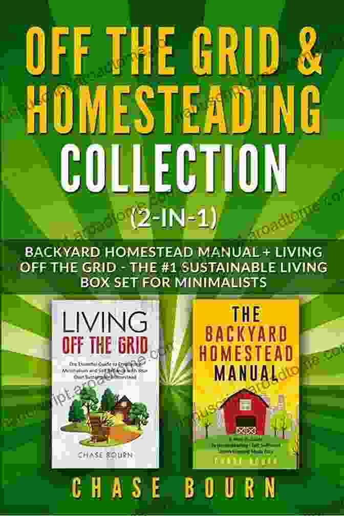 Off Grid Homesteading Bundle Cover Off The Grid Homesteading Bundle (2 In 1): Backyard Homestead Manual + Living Off The Grid The #1 Sustainable Living Box Set For Minimalists