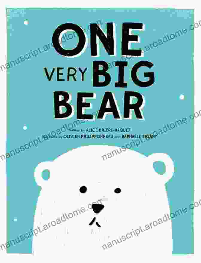 One Very Big Bear Book Cover ONE Very Big Bear Olivier Philipponneau