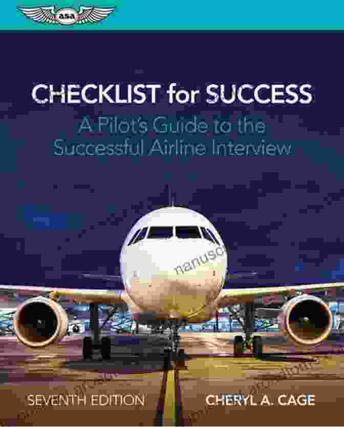 Pilot Guide To The Successful Airline Interview Checklist For Success: A Pilot S Guide To The Successful Airline Interview