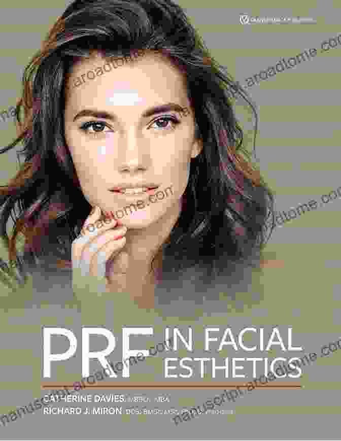 Prof. Catherine Davies, A Renowned Facial Esthetics Expert PRF In Facial Esthetics Catherine Davies