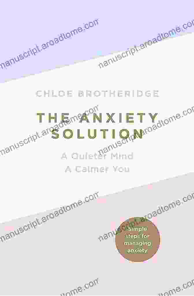 Quieter Mind, Calmer You Book Cover The Anxiety Solution: A Quieter Mind A Calmer You