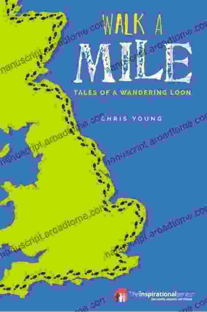 Tales Of Wandering Loon Book Cover Walk A Mile: Tales Of A Wandering Loon (Inspirational Series)