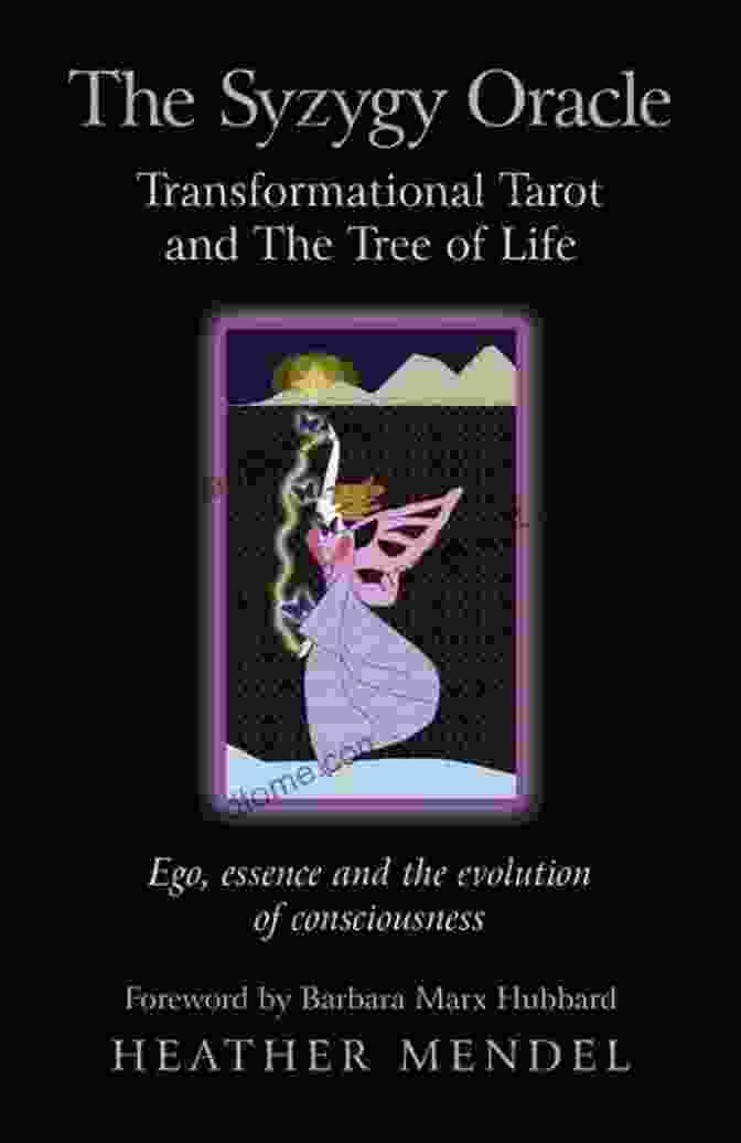 The Syzygy Oracle Transformational Tarot And The Tree Of Life Book Cover The Syzygy Oracle Transformational Tarot And The Tree Of Life: Ego Essence And The Evolution Of Consciousness