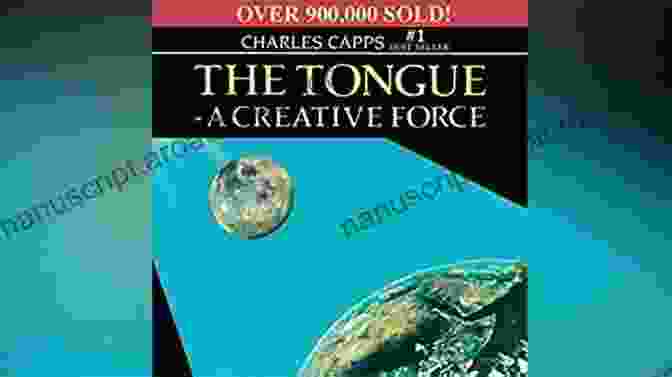 The Tongue Creative Force Book By Dr. Steven Richards The Tongue A Creative Force