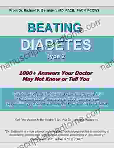 BEATING DIABETES Type 2: 1000+ Answers Your Doctor May Not Know Or Tell You