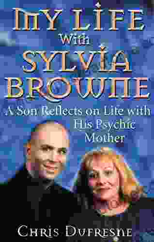 My Life With Sylvia Browne: A Son Reflects On Life With His Psychic Mother