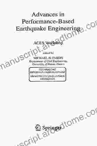 Advances In Performance Based Earthquake Engineering: ACES Workshop (Geotechnical Geological And Earthquake Engineering 13)