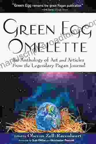 Green Egg Omelette: An Anthology Of Art And Articles From The Legendary Pagan Journal