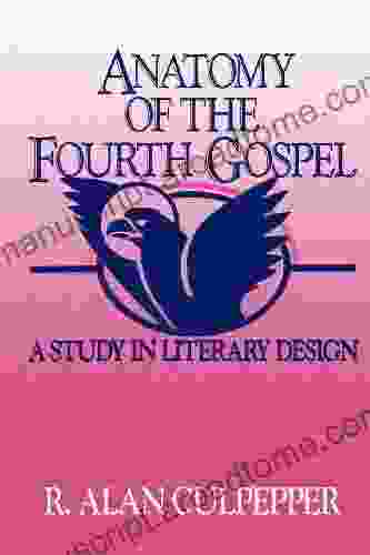 Anatomy Of The Fourth Gospel: A Study In Literary Design