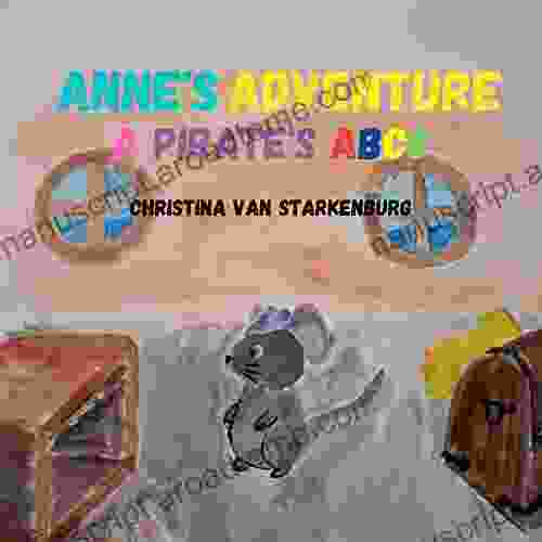 Anne S Adventure: A Pirate S ABCs