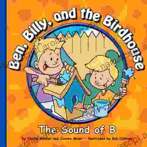 Ben Billy and the Birdhouse: The Sound of B (Sounds of Phonics)