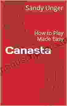 Canasta: How To Play Made Easy