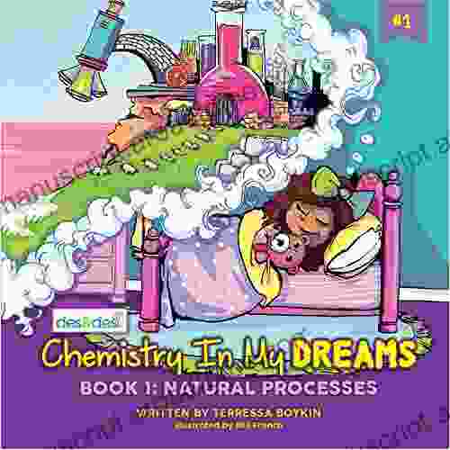 Chemistry In My Dreams: 1: Natural Processes