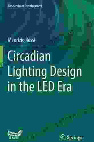 Circadian Lighting Design In The LED Era (Research For Development)