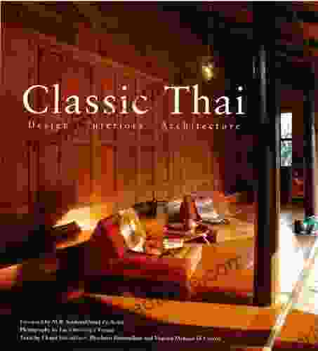 Classic Thai: Designs* Interiors* Architecture