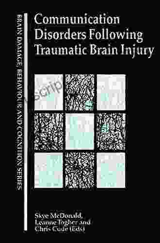 Communication Disorders Following Traumatic Brain Injury (Brain Behaviour And Cognition)