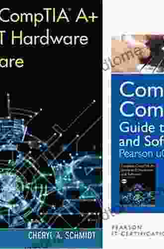 Complete CompTIA A+ Guide To IT Hardware And Software (Pearson IT Cybersecurity Curriculum (ITCC))