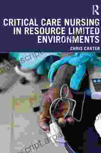 Critical Care Nursing in Resource Limited Environments