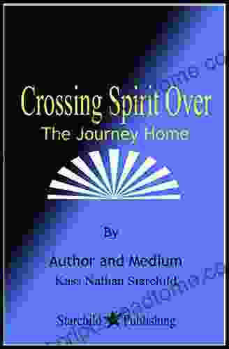 Crossing Spirit Over The Journey Home