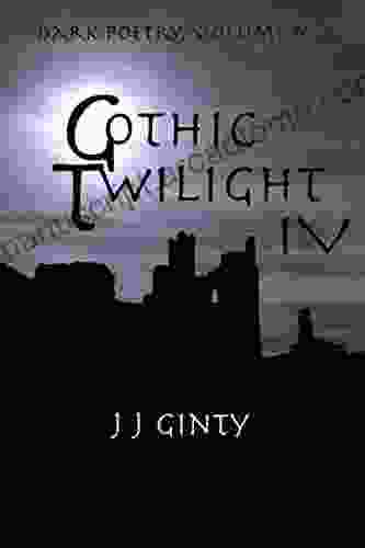 Dark Poetry Volume 6: Gothic Twilight IV