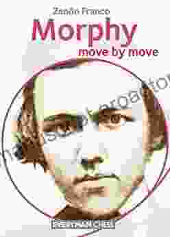 Morphy: Move By Move Dan Pearce