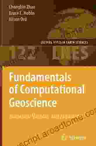 Fundamentals of Computational Geoscience: Numerical Methods and Algorithms (Lecture Notes in Earth Sciences 122)