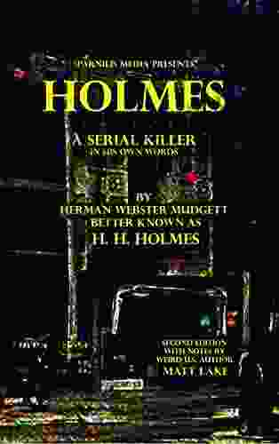 Holmes: A Serial Killer In His Own Words