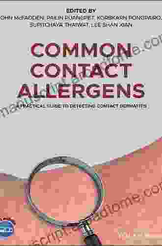 Common Contact Allergens: A Practical Guide To Detecting Contact Dermatitis