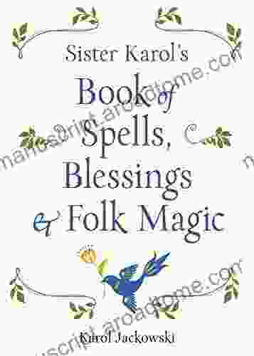 Sister Karol s of Spells Blessings Folk Magic