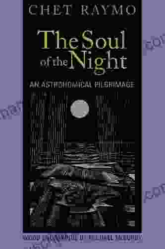 The Soul Of The Night: An Astronomical Pilgrimage