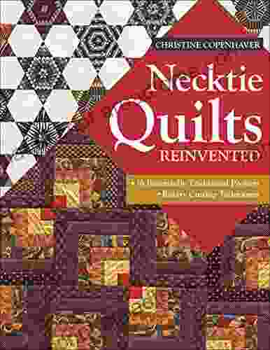 Necktie Quilts Reinvented Christine Copenhaver