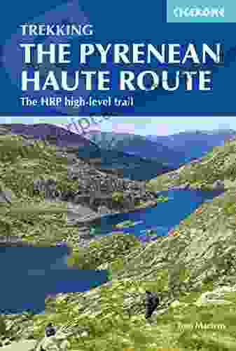 The Pyrenean Haute Route: The HRP high level trail (International Trekking)