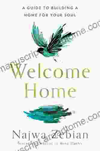 Welcome Home: A Guide to Building a Home for Your Soul