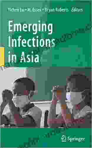 Emerging Infections In Asia Luc Duchateau