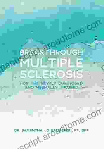 Breakthrough Multiple Sclerosis: For the newly diagnosed and minimally impaired