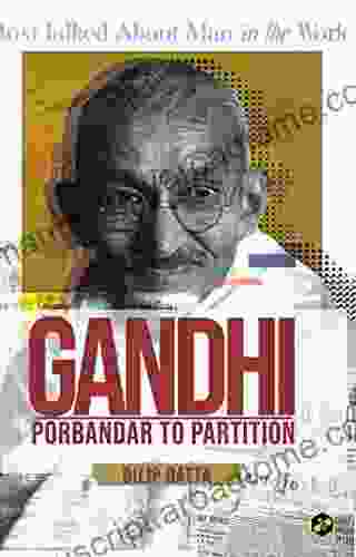 GANDHI: PORBANDAR TO PARTITION (BEE E Book)