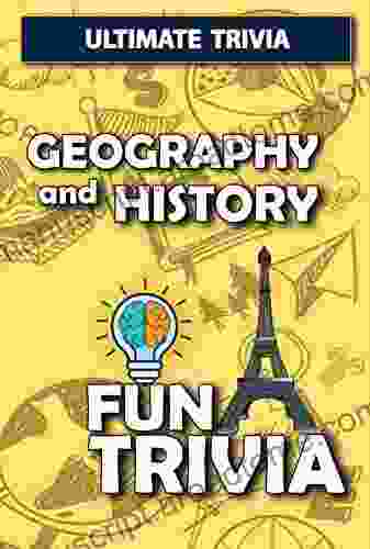 Geography and History Fun Trivia (Ultimate Trivia 2)